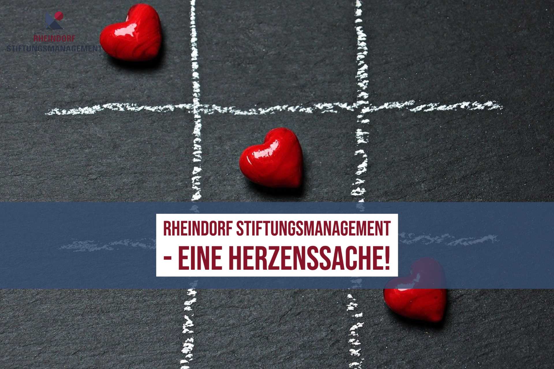 Rheindorf Stiftungsmanagement GmbH – eine Herzenssache